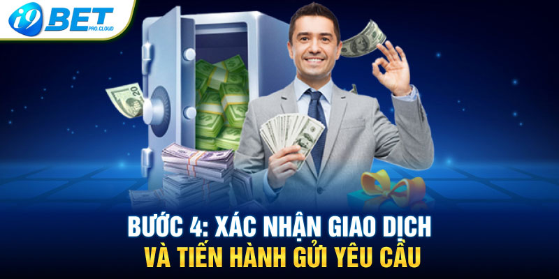 Bước 4: Xác nhận giao dịch và tiến hành gửi yêu cầu